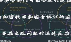   Tokenim资产被盗后会立刻