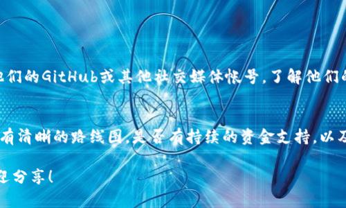 关于“tokenim为什么不能升级”的问题需要更详细的信息来解答，因为“tokenim”可能指代多种东西，例如某种加密代币、软件工具或某项特定的技术。因此，下面我将列出一些可能的原因和相关背景。

### 1. 技术限制
软件或系统的升级通常受到多个技术因素的限制。例如，当前版本可能在架构设计上不支持某些新功能，或者升级所需的资源（如存储空间、处理能力等）不可用。如果“tokenim”是一种软件，可能需要全面重构才能引入新特性。

### 2. 资金因素
运营一项技术或服务通常需要资金的支持。如果“tokenim”的开发团队缺乏足够的资金，可能无法进行必要的研究与开发工作，从而导致无法进行升级。

### 3. 市场需求
开发团队通常会根据市场需求来决定是否进行升级。如果用户对当前版本的满意度较高，团队可能会选择不急于推出升级版本，而是集中精力维护现有服务。

### 4. 合规与监管问题
在某些情况下，在特定市场运营的技术或代币需要符合某些法律法规。如果“tokenim”涉及到加密货币或区块链技术，可能会面临监管的束缚，从而使其无法进行升级。

### 5. 社区反馈与参与
对于一些开源或社区驱动的项目，用户和开发者的反馈具有重要意义。如果社区对即将推出的升级持谨慎态度，开发团队可能会选择推迟升级计划。

### 可能相关的问题：

#### 问题1: 人们如何确认tokenim的开发团队可信？
我真心觉得，选择一个可信的开发团队非常重要。我们应该关注团队的背景、以往的成就以及他们在社区中的声誉。查看他们的GitHub或其他社交媒体帐号，了解他们的活动频率和透明度。如果开发团队积极接纳反馈并与用户进行交流，这通常是一个好兆头。

#### 问题2: 如何评估未来的操作与升级潜力？
我常常感到有些遗憾，因为很多优秀的项目因为缺乏远见而错失了发展的机会。评估未来的操作潜力，可以看该项目是否有清晰的路线图，是否有持续的资金支持，以及是否与行业内的其他合作伙伴建立了良好的关系。认真分析这些因素，可以帮助我们更好地理解“tokenim”的升级潜力。

通过以上分析，希望你能够更清楚地理解为什么“tokenim”可能无法进行升级的原因。如果你有更多的问题或者想法，欢迎分享！