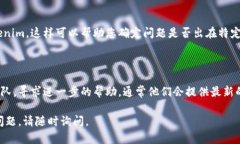 关于您所提到的“tokenim怎