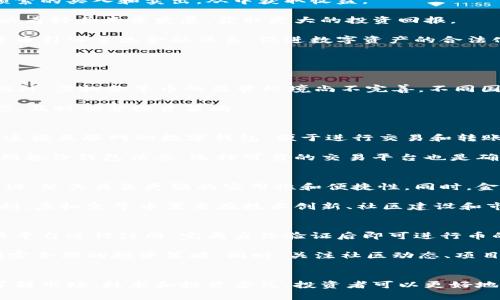   虚拟金牛币：数字货币时代下的投资新机遇 / 
 guanjianci 虚拟金牛币, 数字货币, 投资机会, 区块链技术 /guanjianci 

一、虚拟金牛币简介
虚拟金牛币是一种基于区块链技术的数字货币，它以其去中心化、匿名性以及不可篡改的特性而受到越来越多投资者的关注。作为一种新的金融工具，虚拟金牛币所代表的不仅仅是一种货币，更是一种新的投资理念和方式。在全球数字货币市场快速发展的背景下，虚拟金牛币作为一种新兴的数字资产，吸引了众多投资者与开发者的眼光。

其核心理念是利用区块链技术的优势，让资产的交换过程更加高效、安全、透明。简而言之，虚拟金牛币的出现是为了推动数字经济的发展，促进传统金融机构与数字资产的无缝结合，不断创新和价值传递的方式。

二、虚拟金牛币的技术背景
虚拟金牛币的背后是区块链技术，它是一种去中心化的分布式账本技术。区块链的核心特征包括去中心化、不可篡改、透明性以及安全性等。具体而言，区块链是由多个区块组成，每个区块中记录了交易信息，并通过加密算法确保数据的安全性和可靠性。

在区块链上，每一笔交易都会被验证和记录，一旦被记录在区块链上，便无法轻易篡改。这对于虚拟金牛币等数字货币而言，意味着投资者可以在没有中介机构的情况下直接进行交易，大大提高了交易的效率和安全性。

三、虚拟金牛币的投资机会
近年来，随着比特币等知名数字货币的崛起，越来越多的投资者开始关注新兴的虚拟币种。虚拟金牛币作为其中的一员，为投资者提供了多样化的投资机会。

首先，虚拟金牛币的市值和价格波动为短期交易者提供了盈利的可能。一些投资者通过对市场趋势的分析，抓住虚拟金牛币价格的短期波动，进行频繁的买入和卖出，从中获取收益。

其次，虚拟金牛币的技术应用潜力巨大，它不仅可以作为一种货币，还可以与各类区块链应用结合，实现价值的转移与共享。这意味着长期投资者可以看好其未来发展，获取更大的投资回报。

此外，随着全球对数字货币的认知加深，政策的支持和市场的需求也将为虚拟金牛币的发展提供更加广阔的空间。例如，许多国家正在考虑将数字货币引入主流金融体系，促进数字资产的合法化和规范化。

四、可能相关问题

问题1：虚拟金牛币的投资风险有哪些？
投资虚拟金牛币虽然有吸引力，但风险也相应较高。首先，市场波动性大，价格随时可能剧烈波动，对于投资者而言，需要具备一定的风险承受能力。此外，虚拟金牛币的监管环境尚不完善，不同国家对其政策各不相同，可能面临合规风险。投资者还需注意项目本身的技术风险，例如团队的能力、技术的成熟度等。

因此，建议投资者在进行虚拟金牛币投资时，需全面评估风险，谨慎决策，可以考虑分散投资，将风险分散到不同的资产中。同时，要实时关注市场动态，及时调整投资策略。

问题2：如何安全地存储虚拟金牛币？
存储虚拟金牛币的安全性是非常重要的，尤其是在网络攻击和诈骗事件频频发生的今天。投资者通常可以选择热钱包与冷钱包进行存储。热钱包是连接互联网的数字钱包，便于进行交易和转账，但也相对较不安全，容易受到黑客攻击；冷钱包则是离线存储的方式，可以有效防止网络攻击，但在交易时操作相对繁琐。

在选择存储方式时，投资者要根据自身的需求与使用频率权衡选用，同时也可以启用双重身份验证等安全措施，进一步增强账户的安全性。此外，定期备份钱包信息，选择可靠的交易平台也是确保安全的重要步骤。

问题3：虚拟金牛币未来的发展趋势如何？
随着数字货币的不断普及，虚拟金牛币的未来发展趋势引人关注。从技术层面来看，区块链技术的持续更新和完善将促进虚拟金牛币的生态系统建设，使其具备更强的实用性和便捷性。同时，金融科技的发展也将为虚拟金牛币的应用提供更多可能。

在市场层面，随着监管政策的逐渐明确，虚拟金牛币有望进入主流投资领域，成为机构投资者关注的对象。此外，全球数字货币市场竞争也将日益加剧，虚拟金牛币需要在技术创新、社区建设和市场推广等方面不断提升能力，才能在未来市场竞争中立于不败之地。

问题4：如何参与虚拟金牛币的投资和交易？
参与虚拟金牛币的投资和交易，首先需要了解相关的知识和技术，掌握区块链的基本概念和虚拟金牛币的特性。接下来，投资者可以选择合适的交易平台进行注册，完成身份验证后即可进行币的买入与卖出。

在投资过程中，建议从小额开始，随着对市场的了解逐渐增加投资额度。定期分析市场动态，学习技术分析和基本面分析，把握买入和卖出的时机，制定合理的投资策略。同时，关注社区动态、项目方公告等信息，以获取相关的市场走向，并保持灵活的心态应对市场变化。

总结
虚拟金牛币作为一种新兴的数字货币，依靠区块链技术的优势为投资者提供了多样化的投资机会。然而，市场的波动和风险也不容忽视。通过深入了解市场、技术和投资方式，投资者可以更好地把握虚拟金牛币带来的机遇。未来，随着数字经济的发展，虚拟金牛币的应用潜力和市场前景将更加广阔，值得投资者持续关注。